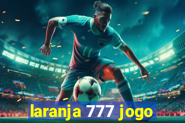 laranja 777 jogo